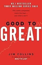 Good To Great: Why Some Companies Make the Leap… and Others Don’t