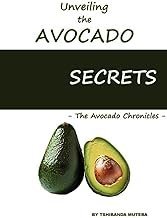 Unveiling the Avocado Secrets: The Avocado Chronicles