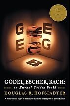 Godel, Escher, Bach: An Eternal Golden Braid