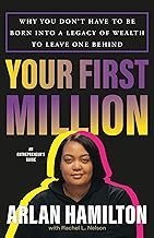 Your First Million: Why You Don’t Have to Be Born into a Legacy of Wealth to Leave One Behind (English Edition)