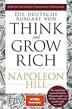 Think and Grow Rich – Deutsche Ausgabe: Die ungekürzte und unveränderte Originalausgabe von Denke nach und werde reich von 1937