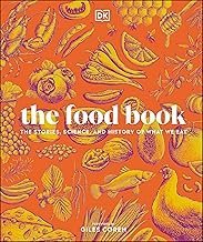 The Food Book: The Stories, Science, and History of What We Eat (DK Nature Books)